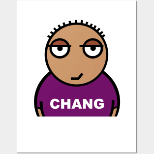 Chang chill and hang Posters and Art